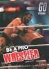 Cover image of Be a pro wrestler