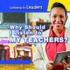 Cover image of Why should I listen to my teachers?