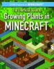 Cover image of The unofficial guide to growing plants in Minecraft