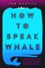 Cover image of How to Speak Whale