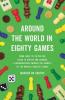 Cover image of Around the world in eighty games