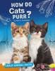 Cover image of How do cats purr?