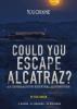 Cover image of Could you escape Alcatraz?