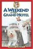 Cover image of A weekend at the Grand Hotel