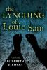 Cover image of The lynching of Louie Sam