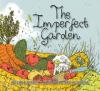 Cover image of The imperfect garden
