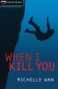 Cover image of When I kill you