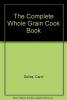 Cover image of The complete whole grain cookbook