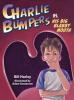 Cover image of Charlie Bumpers vs. his big blabby mouth