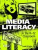 Cover image of Media literacy in the K-12 classroom