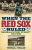 Cover image of When the Red Sox ruled