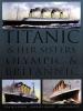 Cover image of Titanic & her sisters Olympic & Britannic