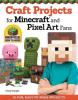 Cover image of Craft projects for Minecraft and pixel art fans