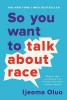 Cover image of So you want to talk about race