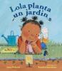 Cover image of Lola planta un jard?n