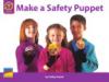 Cover image of Make a Safety Puppet