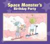 Cover image of Space Monster's birthday party