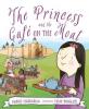 Cover image of The princess and the caf? on the moat