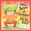 Cover image of He's been a monster all day!