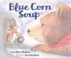 Cover image of Blue corn soup