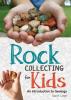 Cover image of Rock collecting for kids