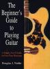 Cover image of The beginner's guide to playing guitar