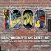 Cover image of 1,000 ideas for graffiti and street art