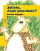 Cover image of Julieta que? plantaste?