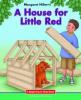 Cover image of A house for Little Red