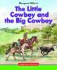 Cover image of Margaret Hillert's The little cowboy and the big cowboy