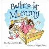 Cover image of Bedtime for Mommy