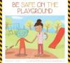 Cover image of Be safe on the playground