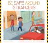 Cover image of Be safe around strangers