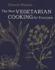 Cover image of The new vegetarian cooking for everyone
