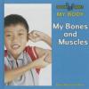 Cover image of My bones and muscles