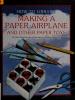 Cover image of Making a paper airplane and other paper toys