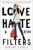 Cover image of Love, hate & other filters