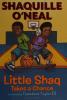 Cover image of Little Shaq takes a chance