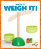 Cover image of Weigh it!