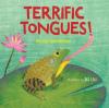 Cover image of Terrific tongues!