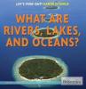 Cover image of What are rivers, lakes, and oceans?