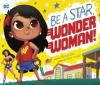 Cover image of Be a star, Wonder Woman!