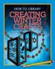 Cover image of Creating winter crafts