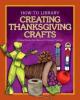 Cover image of Creating Thanksgiving crafts