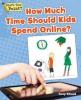 Cover image of How much time should kids spend online?