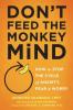 Cover image of Don't feed the monkey mind