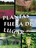 Cover image of Plantas fuera de lugar