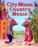 Cover image of City mouse, country mouse
