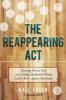 Cover image of The reappearing act