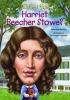 Cover image of Qui?n fue Harriet Beecher Stowe?